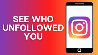 How To See Who Unfollowed You on Instagram [upl. by Ahsikar]