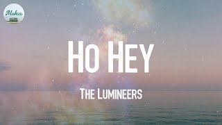 Ho Hey  The Lumineers Lyrics [upl. by Pfaff]