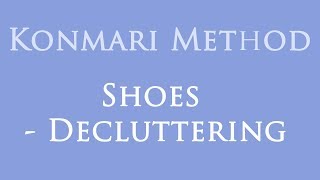 Konmari Method  Shoes  Decluttering Process [upl. by Naam657]