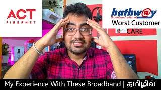 hathway vs Act Fibernet my real Experience with these Broadband Connection in Tamil [upl. by Ahseya]