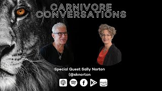 Carnivore Conversations Episode 105  Sally Norton sknorton [upl. by Eatnohs]