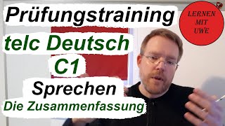 telc Deutsch C1 – Prüfung  20  Sprechen 04 – Aufbau Ablauf Tipps zur Zusammenfassung [upl. by Ierna541]