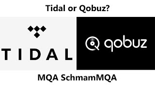 Tidal Vs Qobuz  Which is better Does MQA matter [upl. by Secnarf]