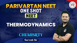 COMPLETE THERMODYNAMICS CHEMISTRY CLASS  NEET 2023 CHEMISTRY ONE SHOT  CHEMISTRY BY SARVESH SIR [upl. by Rammaj837]