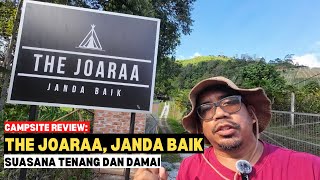 Campsite Review THE JOARAA JANDA BAIK  Suasana tenang dan damai mykhalishjourney [upl. by Tarfe999]