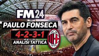 ANALISI TATTICA 4231 MILAN PAULO FONSECA 20242025  FM 24 TACTICS  FOOTBALL MANAGER 2024 [upl. by Ahsemrak402]