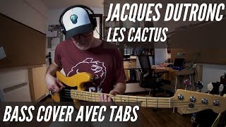 Les Cactus  Jacques Dutronc  Bass Cover avec Tabs [upl. by Airalednac]