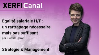 Égalité salariale HF  un rattrapage nécessaire mais pas suffisant Clotilde Coron [upl. by Saravat989]