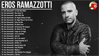 Eros Ramazzotti Greatest Hits Full Album  The best of Eros Ramazzotti  Eros Ramazzotti Mix [upl. by Akisey681]