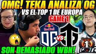 TEKA analiza a OG VS ENTITY Game 1😲WISPER y TIMADO vs el TOP 1 DE EUROPA [upl. by Nawrocki230]