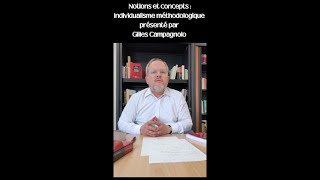 Individualisme méthodologique présenté par Gilles Campagnolo  Notions et concepts [upl. by Raynold]