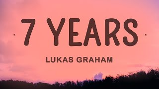 Lukas Graham  7 Years Lyrics  25 Min [upl. by Nick46]