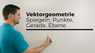 Vektorgeometrie Spiegeln Punkte Gerade Ebene Übersicht  Mathe by Daniel Jung [upl. by Eshman168]