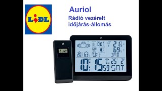 Auriol rádió vezérelt időjárásállomás  Aldis Lidls cuccok 3 lidl Auriol weatherstation [upl. by Odelet]