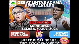 Live Debat UstKainama vs Pendeta Esra Soru quotApa Yesus Pernah Mati dan Bangkitquot [upl. by Annaig]