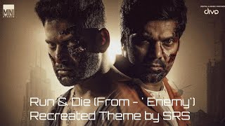 Run amp Die Theme From  Enemy  Recreated by SRS  Sam CS  Anand Shankar  SRS Official Music [upl. by Annaeg]