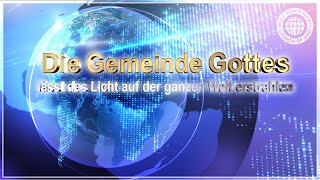 Die Gemeinde Gottes lässt das Licht auf der ganzen Welt erstrahlen Full [upl. by Atimad]