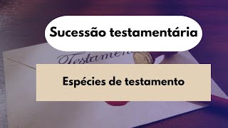 Aula 03 Espécies de testamento  Sucessão testamentária [upl. by Nivri]