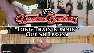 The Doobie Brothers  Long Train Runnin Guitar Lesson [upl. by Fredric]