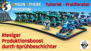 Dyson Sphere Program 2022  Tutorial Proliferator  Produktionsboost mit Sprühbeschichtern  Deutsch [upl. by Arataj]