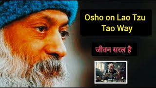 Osho on Lao Tzu Tao philosophy explained Hindi 💥 Oshos Powerful speech on Lao Tzu Taoism in Hindi [upl. by Banks676]