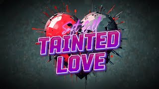 Soft Cell  Tainted Love Lyrics [upl. by Ylrae]