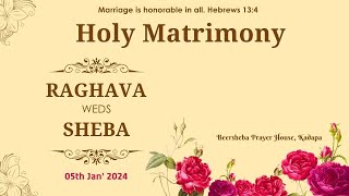 05 JAN 2024 II HOLY MATRIMONY RAGHAVA WITH SHEBA II BEERSHEBA KADAPA [upl. by Marilla]