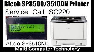 Ricoh 3510 Aficio SP 3500N3510DN Service call SC220 Error 100 solve call service if error occur [upl. by Carlstrom147]