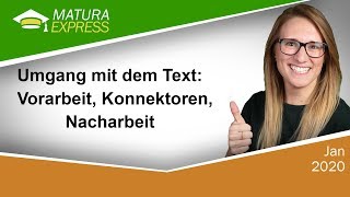 Umgang mit dem Text Vorarbeit Konnektoren Nacharbeit  Zentralmatura Deutsch Jänner 2020 [upl. by Nessej]