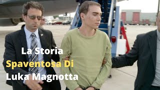 La Storia Spaventosa Di Luka Magnotta [upl. by Eliezer]