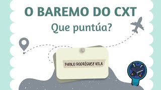 📊 O BAREMO do CXT que PUNTÚA [upl. by Alix]