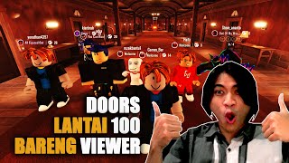 MENAMATKAN DOORS LANTAI 100 BARENG VIEWER【ROBLOX】 [upl. by Eniamrej]