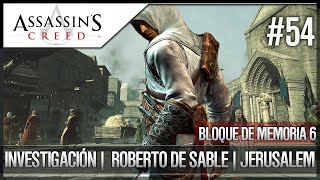 Assassins Creed  Walkthrough  Bloque Memoria 6  Investigación  Roberto de Sable  Jerusalén [upl. by Tamiko46]