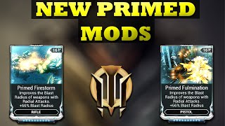 Warframe  New Primed Mods Get Primed Firestorm and Primed Fulmination [upl. by Boony28]