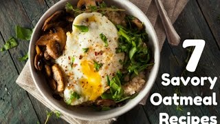 Healthy Living  7 Savory Oatmeal Recipes That Are Better Than The Sweet Variety  Care 2 [upl. by Teagan]