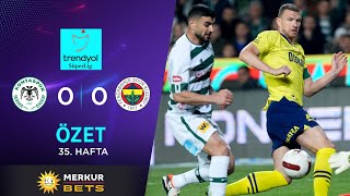 MERKUR BETS  T Konyaspor 00 Fenerbahçe  HighlightsÖzet  Trendyol Süper Lig  202324 [upl. by Archaimbaud651]