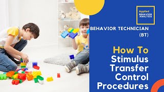 Stimulus Transfer Control Procedures  Examples and Explanation  BT Exam Review [upl. by Egarton]