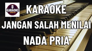 Jangan Salah Menilai  Karaoke  Nada Pria Cowok  Pop Nostalgia [upl. by Waal472]