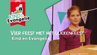 Vier feest met het Wekenfeest – Kind en Evangelie [upl. by Ahtnahc]