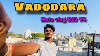 Vadodara Baroda  Full Vlog R15 V4 Vlog [upl. by Hanford382]