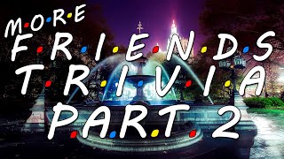 Friends Trivia 10 Minute Marathon 2 [upl. by Caylor]