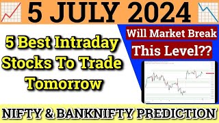 Daily Best Intraday Stocks  5 July 2024  Stocks to buy tomorrow  Detailed Analysis [upl. by Odrawde]