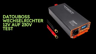 DATOUBOSS Wechselrichter 12v auf 230v Test [upl. by Odnanref]