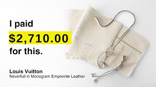 I PAID 2700 for this Louis Vuitton Neverfull Review and Deconstruction Empreinte Leather [upl. by Nunnery]