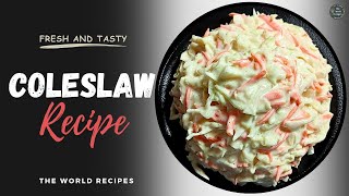 Delicious Homemade Coleslaw Recipe Easy and Creamy KFC style ColeslawThe world recipes [upl. by Cummings]