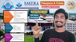 Sastra University B Tech Admission 2024  Last Date June 15  JEE Mark Accepted  Thanjavur [upl. by Asenab400]