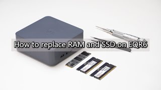 How to replace RAM and SSD on EQR6 [upl. by Cristen]