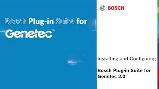 Bosch Security  Bosch Plugin Suite for Genetec 20  Installing and Configuring [upl. by Harbert362]