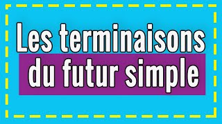 Les terminaisons du futur simple [upl. by Philemol]