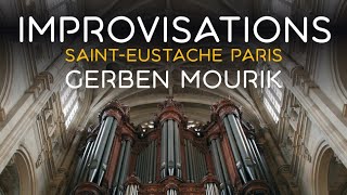 Improvisations  SaintEustache Paris  Gerben Mourik  organ demonstration  ENGLISH VERSION [upl. by Tenrag]